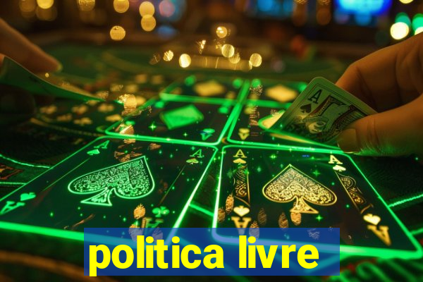 politica livre