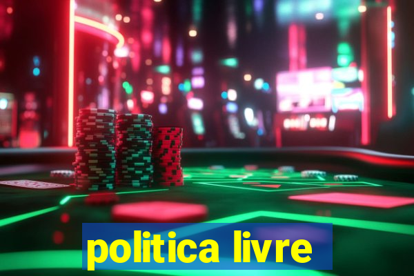 politica livre