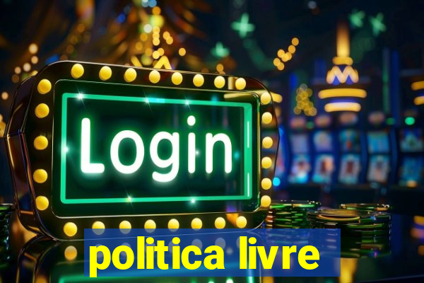 politica livre