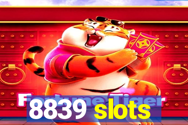 8839 slots