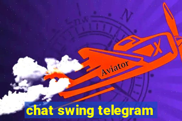 chat swing telegram