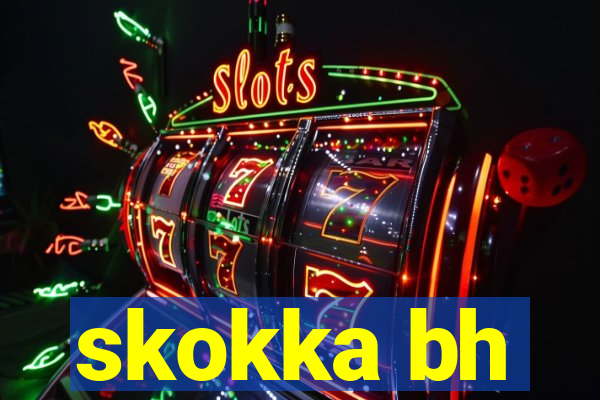 skokka bh