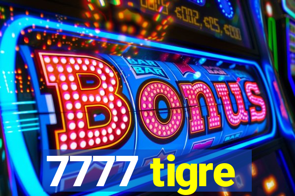 7777 tigre