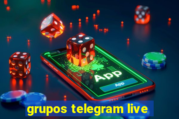 grupos telegram live