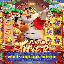 whatsapp apk mirror