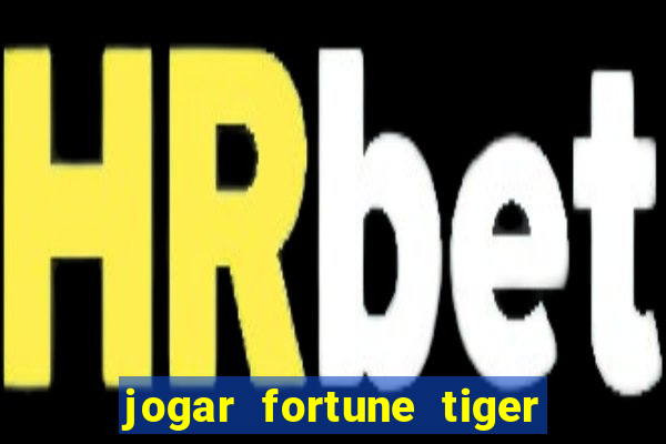 jogar fortune tiger 2 demo