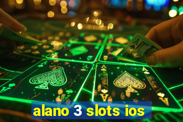 alano 3 slots ios