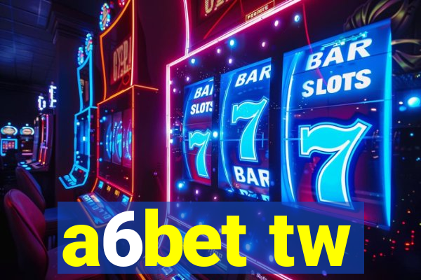 a6bet tw