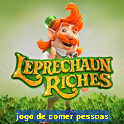 jogo de comer pessoas