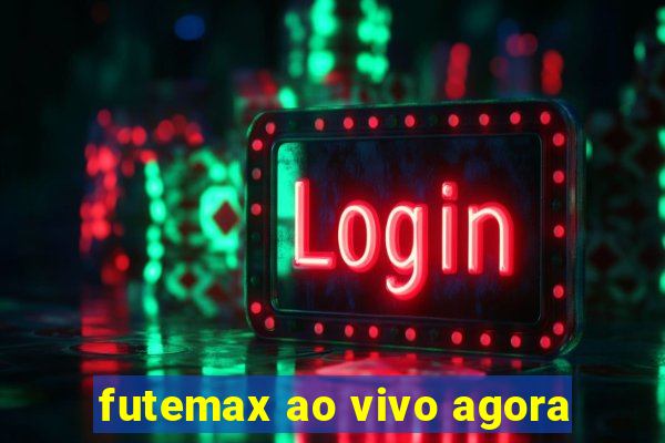 futemax ao vivo agora