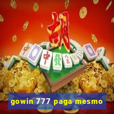 gowin 777 paga mesmo