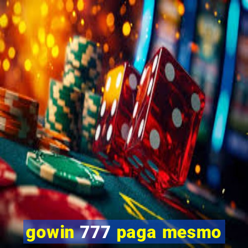 gowin 777 paga mesmo