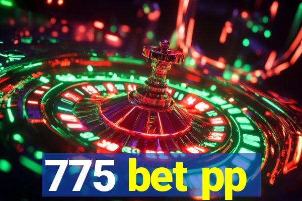 775 bet pp