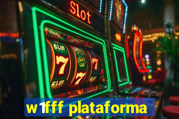 w1fff plataforma