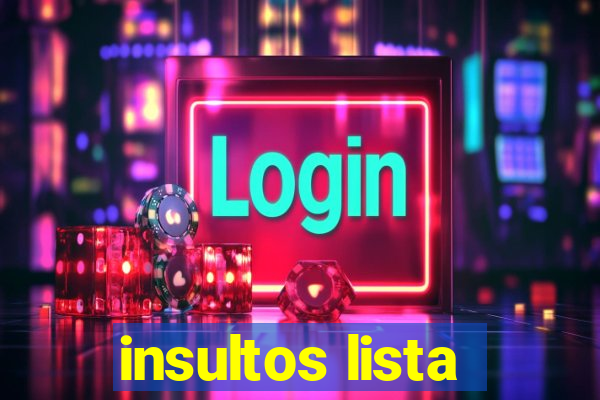 insultos lista