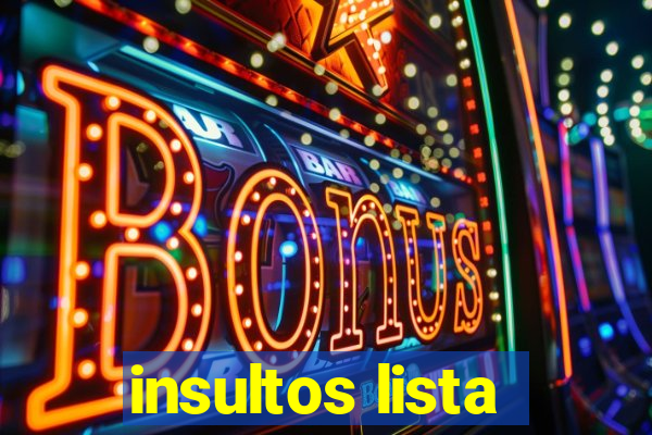 insultos lista