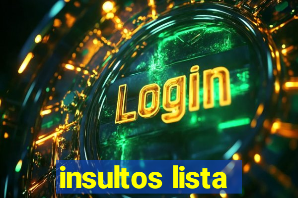 insultos lista