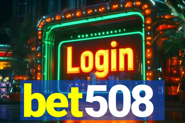 bet508