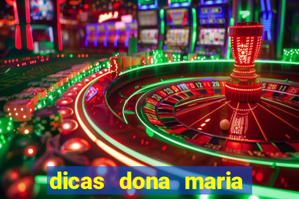 dicas dona maria jogo do bicho