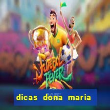 dicas dona maria jogo do bicho