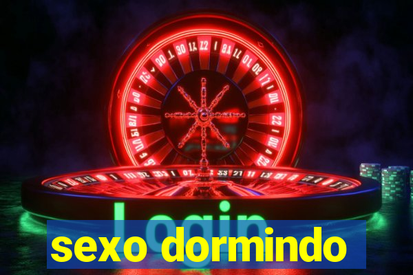 sexo dormindo