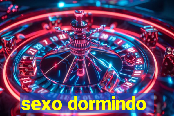 sexo dormindo