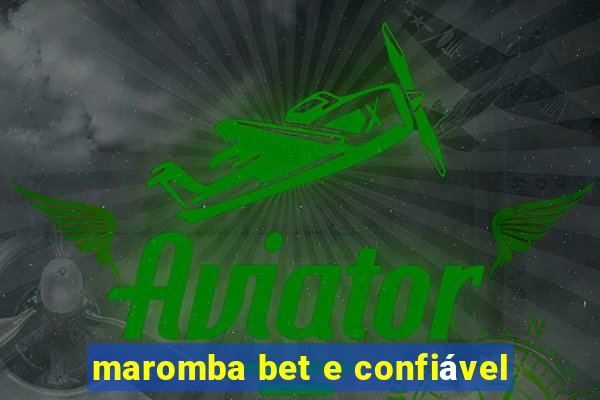 maromba bet e confiável