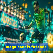 mega canais fazenda