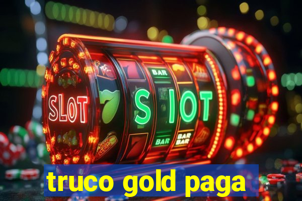 truco gold paga