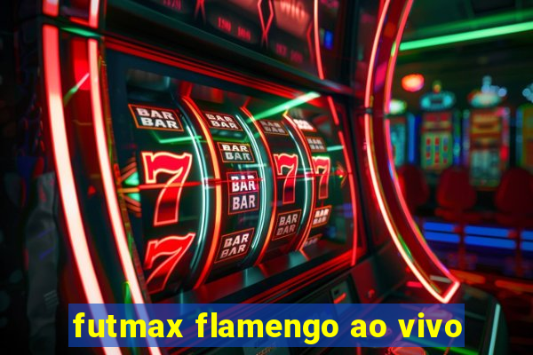 futmax flamengo ao vivo