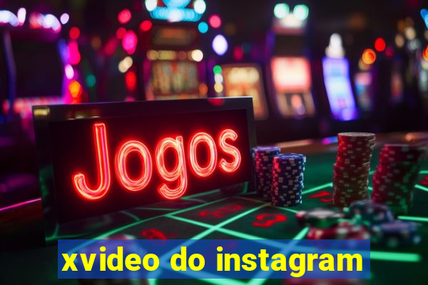 xvideo do instagram