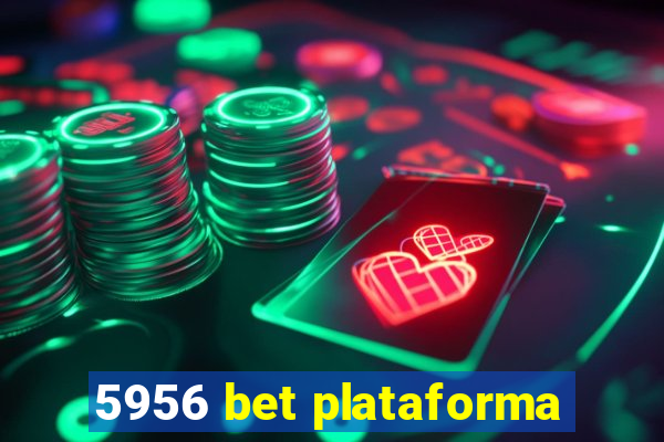 5956 bet plataforma