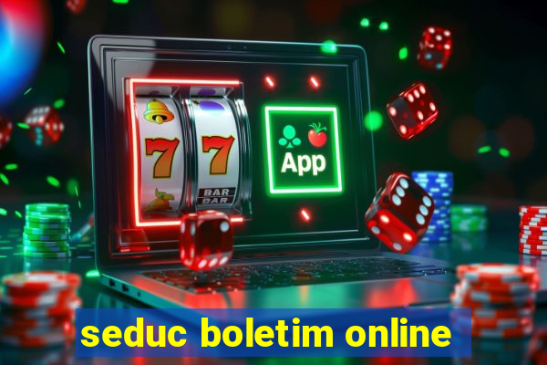 seduc boletim online