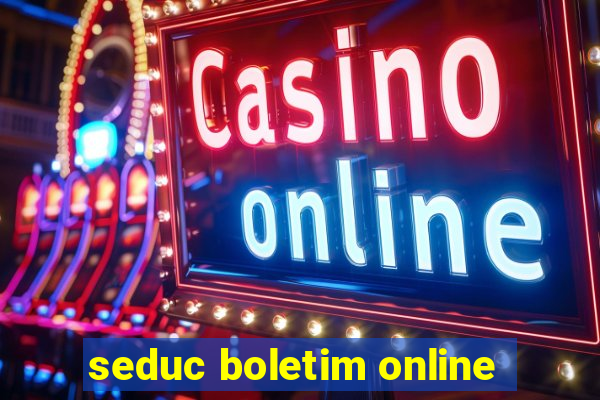 seduc boletim online