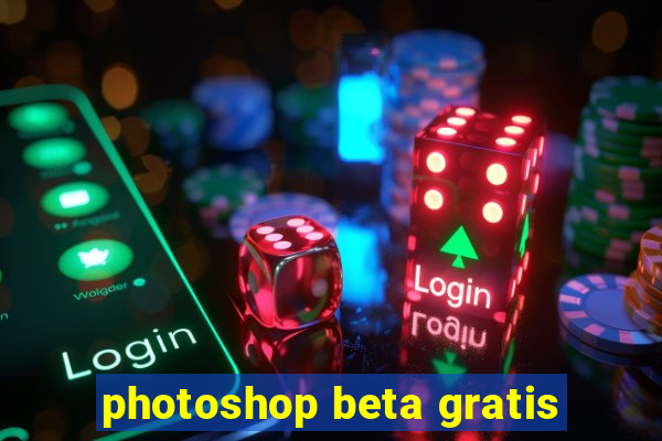 photoshop beta gratis