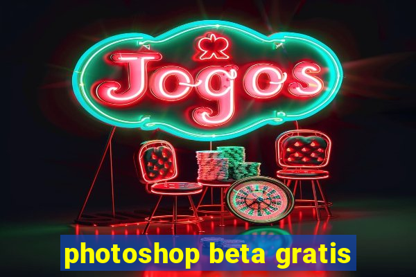 photoshop beta gratis