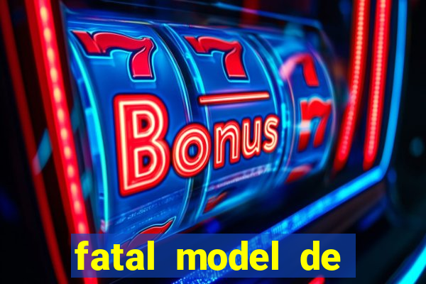 fatal model de barra mansa