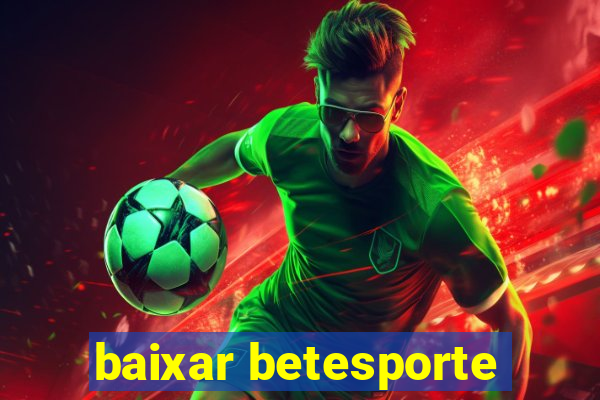 baixar betesporte