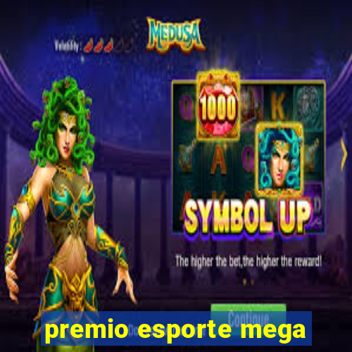 premio esporte mega