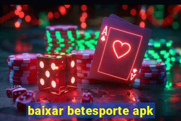 baixar betesporte apk