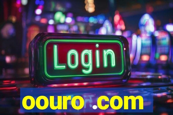 oouro .com