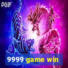 9999 game win