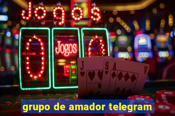 grupo de amador telegram