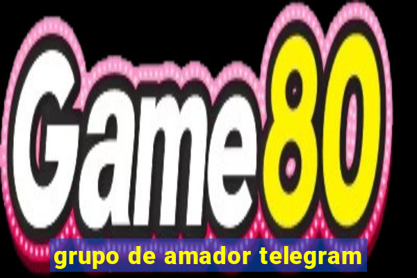 grupo de amador telegram