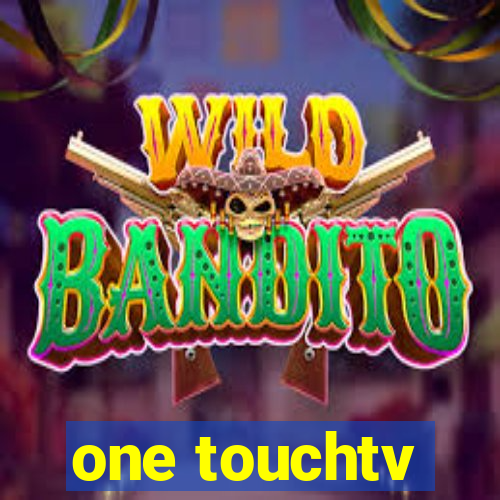 one touchtv