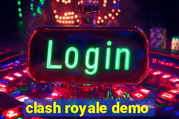 clash royale demo