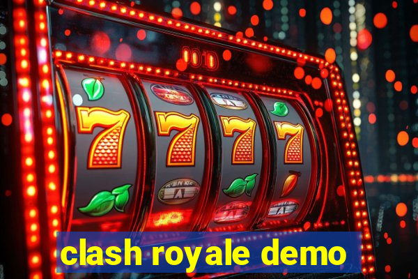 clash royale demo