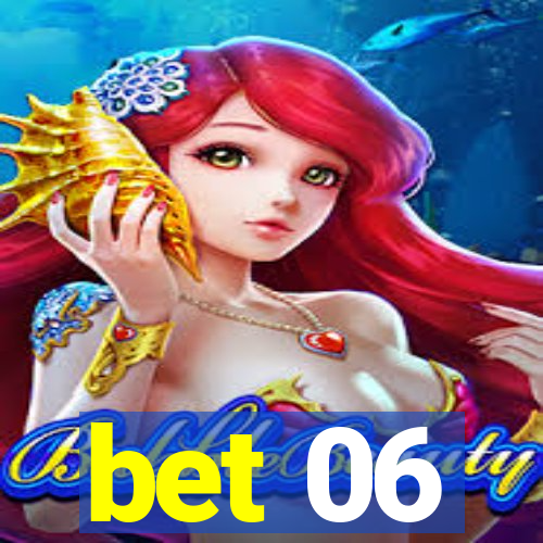 bet 06