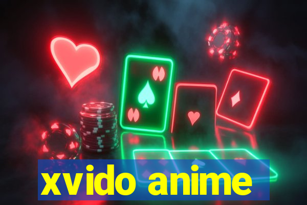 xvido anime