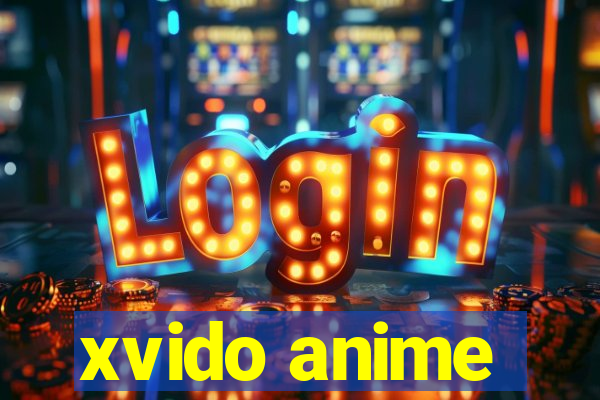 xvido anime